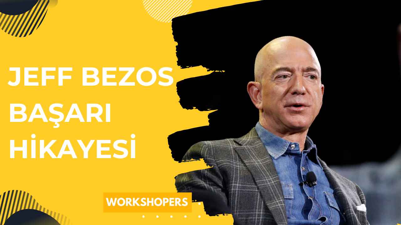 Başarı Hikayeleri: Jeff Bezos